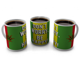 Don't Worry Be Happy Mug