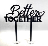 Cake Topper - Best Day ever, Happy Birthday, Better Together, HBD