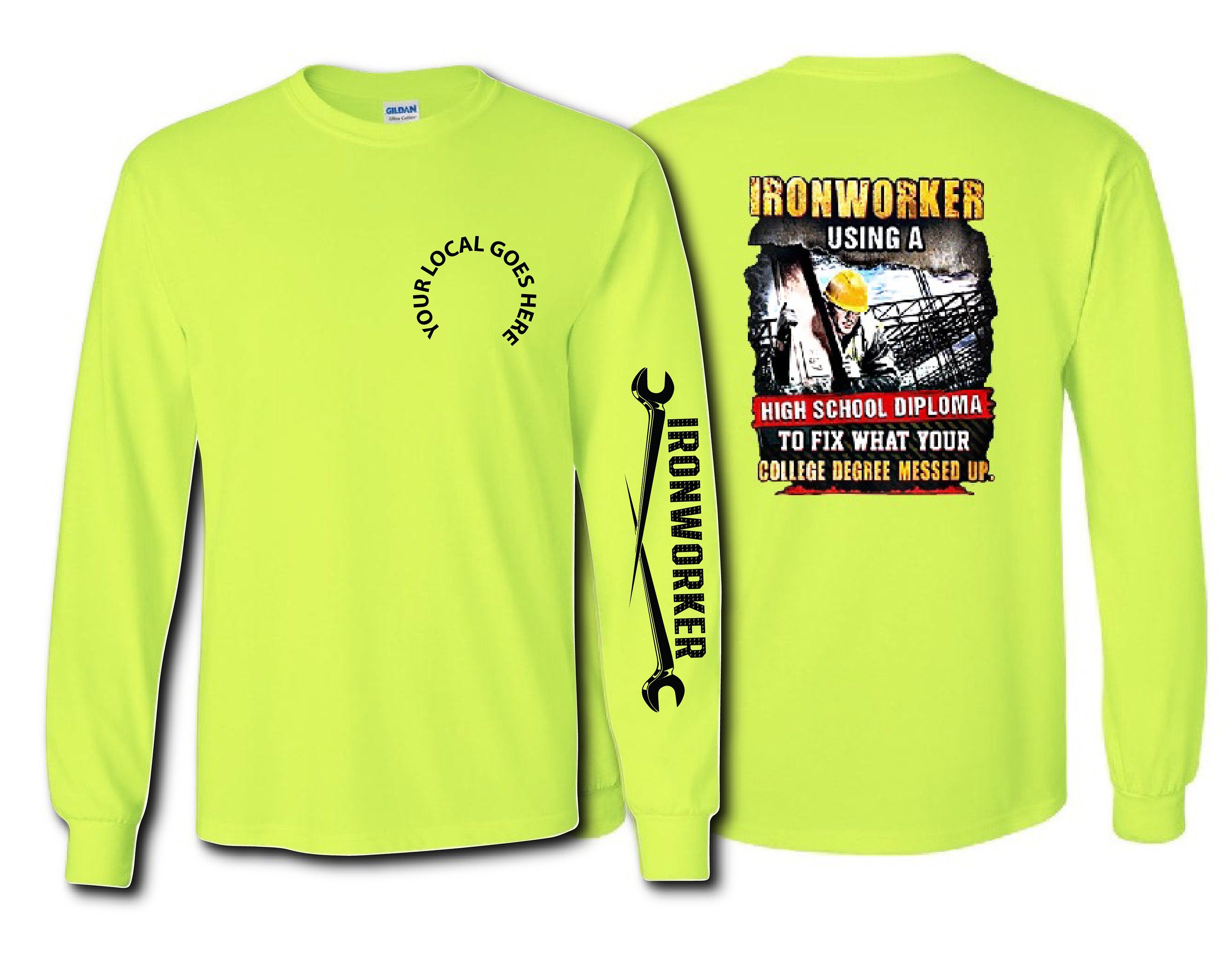 IRONWORKER STATEMENT Apparel- Polyester, Cotton or Hoodie